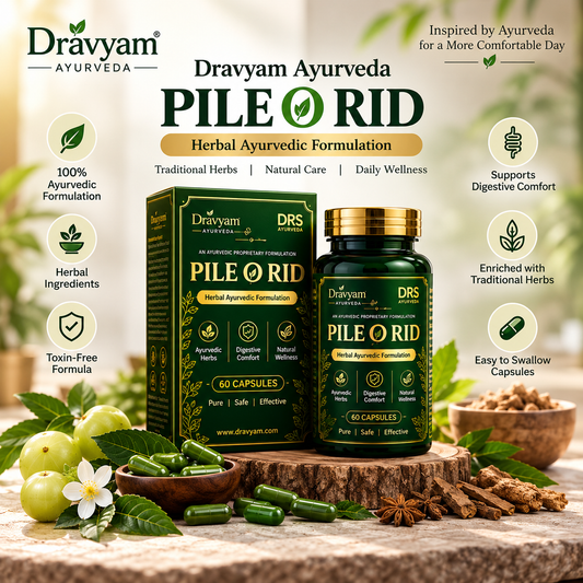 Dravyam Ayurveda Pile O Rid โ Herbal Ayurvedic Formulation